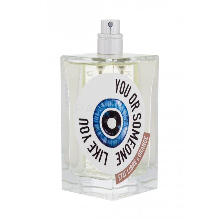 Etat Libre d´Orange You Or Someone Like You Eau de Parfum 100 ml teszter